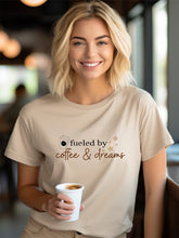 Load image into Gallery viewer, Fueled by Coffee &amp; Dreams Graphic Tee
