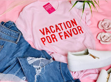 Load image into Gallery viewer, Vacation Por Favor Graphic Tee
